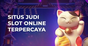 Situs Judi Slot Online Terpercaya
